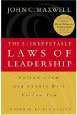 The 21 Irrefutable Laws of Leadership: Follow Them and People will Follow You
